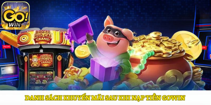 Nạp tiền Gowin có những khuyến mãi nào?