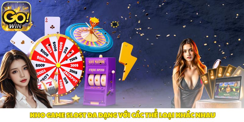 Kho game slost đa dạng với các thể loại khác nhau