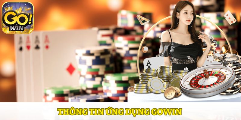 Ứng dụng Gowin – Cá cược trực tuyến mượt mà và bảo mật
